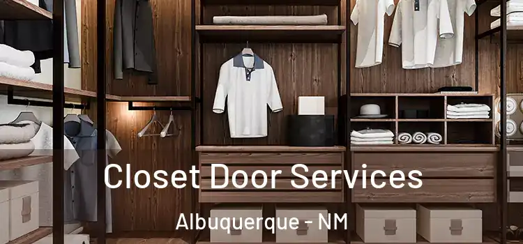 Closet Door Services Albuquerque - NM