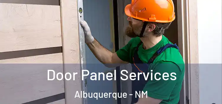 Door Panel Services Albuquerque - NM