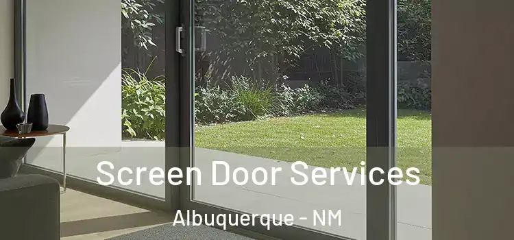Screen Door Services Albuquerque - NM